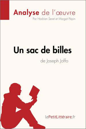 Un sac de billes de Joseph Joffo (Analyse de l'oeuvre) | Seret, Hadrien