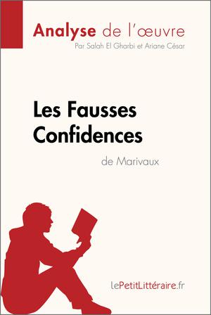 Les Fausses Confidences de Marivaux (Analyse de l'oeuvre) | El Gharbi, Salah