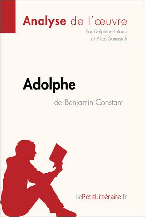 Adolphe de Benjamin Constant (Analyse de l'œuvre) | Lepetitlitteraire