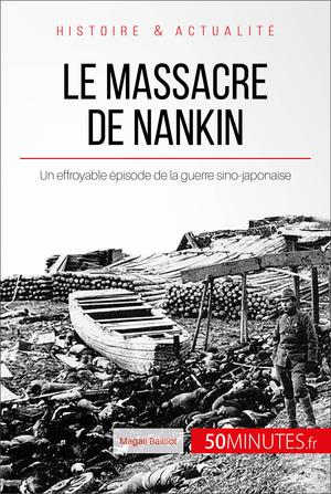Le massacre de Nankin | Bailliot, Magali