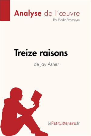 Treize raisons de Jay Asher (Analyse de l'oeuvre) | Lepetitlitteraire