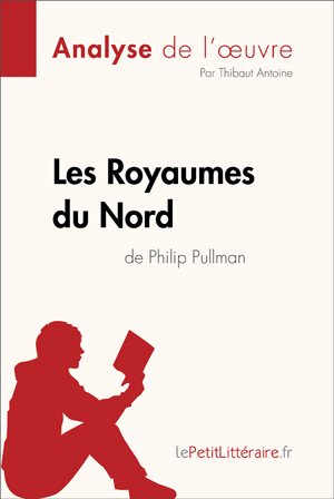 Les Royaumes du Nord de Philip Pullman (Analyse de l'oeuvre) | Lepetitlitteraire