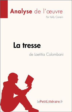 La tresse de Laetitia Colombani (Analyse de l'œuvre) | Carrein, Kelly