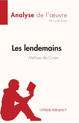 Les lendemains de Mélissa da Costa (Analyse de l'œuvre) | Lhoste, Lucile