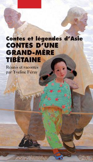 Contes d'une grand-mère tibétaine | Feray, Yveline