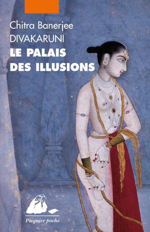 Le Palais des illusions | Divakaruni, Chitra Banerjee