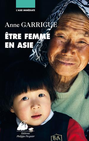 Etre femme en Asie | Garrigue, Anne