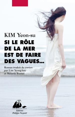 Si le rôle de la mer est de faire des vagues... | Kim, Yeon-Su