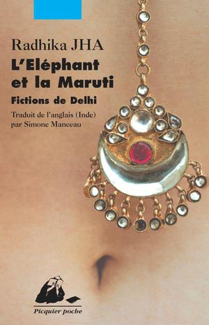 L'Eléphant et la Maruti | Jha, Radhika