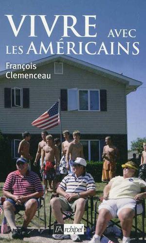 Vivre avec les Américains | Clemenceau, François