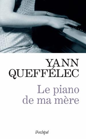 Le piano de ma mère | Queffélec, Yann