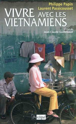 Vivre avec les Vietnamiens | Papin, Philippe