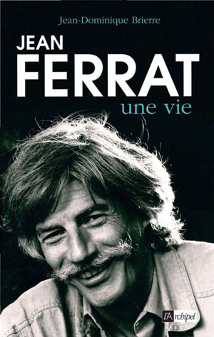 Jean Ferrat, une vie | Brierre, Jean-Dominique