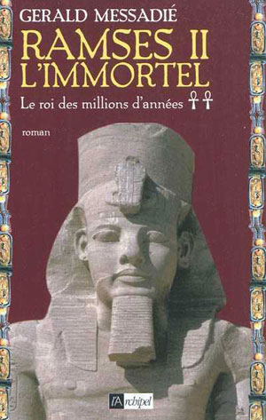 Ramsès II l'immortel | Messadié, Gerald