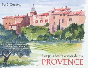 Les plus beaux contes de ma Provence | Corréa, José
