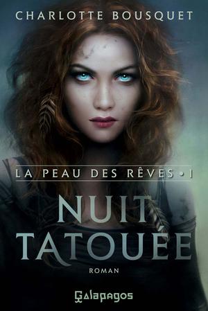 La peau des rêves Tome 1 Nuit tatouée | Bousquet, Charlotte