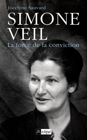 Simone Veil, la force de la conviction | Sauvard, Jocelyne