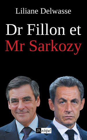 Dr Fillon et Mr Sarkozy | Delwasse, Liliane
