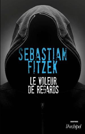 Le voleur de regards | Fitzek, Sebastian
