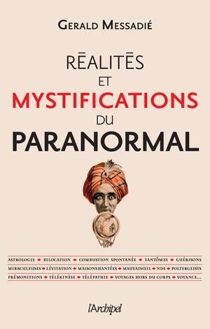 Réalités et mystifications du paranormal | Messadié, Gerald