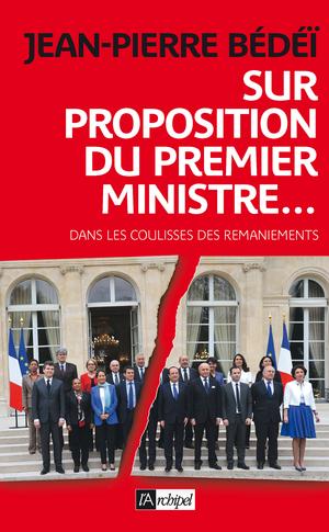 Sur proposition du Premier ministre | Bedei, Jean-Pierre