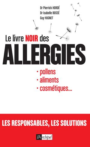 Le livre noir des allergies | Hordé, Pierrick