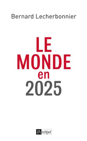 Le monde en 2025 | Lecherbonnier, Bernard