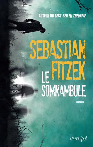 Le somnambule | Fitzek, Sebastian