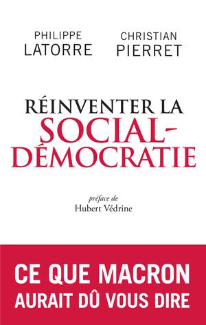 Réinventer la social-démocratie | Latorre, Philippe