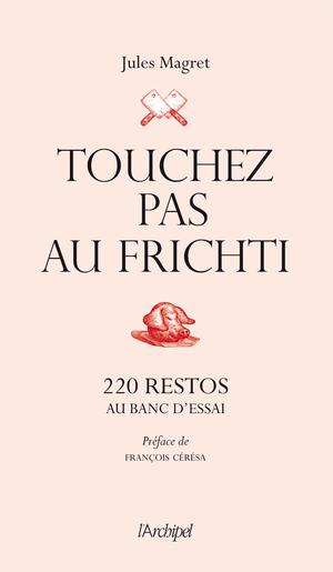 Touchez pas au frichti | Magret, Jules