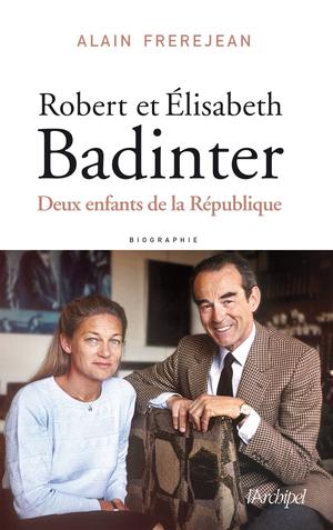 Robert et Élisabeth Badinter | Frerejean, Alain