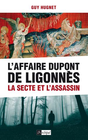 L'affaire Dupont de Ligonnès | Hugnet, Guy