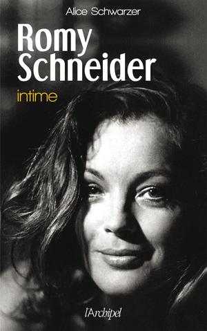 Romy Schneider intime | Schwarzer, Alice
