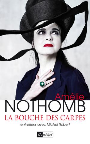 Amélie Nothomb, la bouche des carpes | Robert, Michel