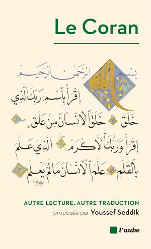 Le Coran, autre lecture, autre traduction | Seddik, Youssef