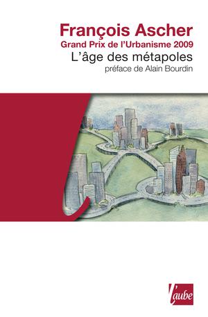 L'Âge des métapoles | Ascher, François