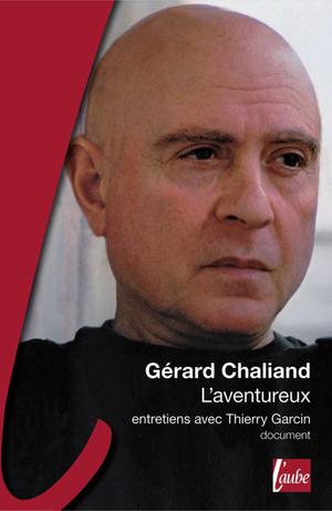Gérard Chaliand, l'aventureux | Chaliand, Gérard