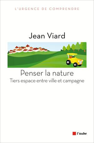 Penser la nature | Viard, Jean
