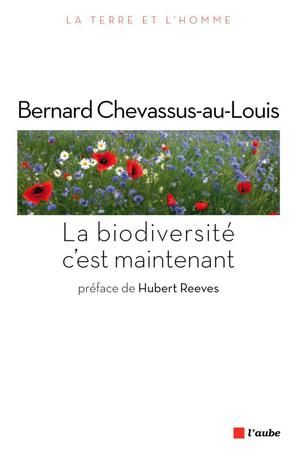 La Biodiversité, c'est maintenant | Chevassus-Au-Louis, Bernard