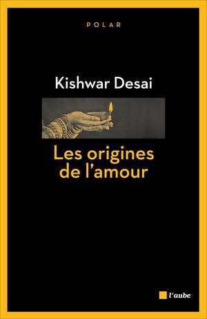 Les origines de l'amour | Desai, Kishwar
