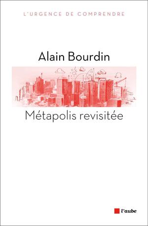 Métapolis revisitée | Bourdin, Alain