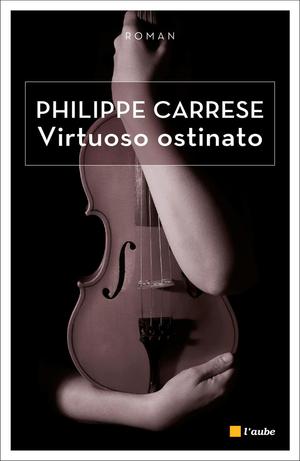 Virtuoso ostinato | Carrese, Philippe