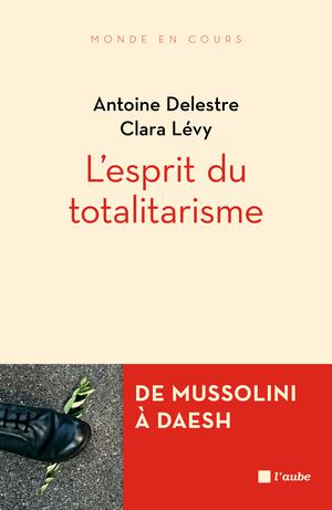 L'esprit du totalitarisme | Delestre, Antoine