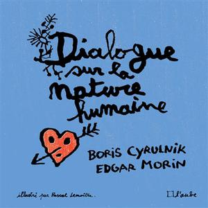 Dialogue sur la nature humaine (illustré) | Morin, Edgar