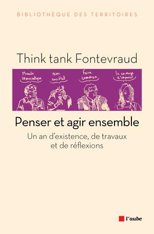 Penser et agir ensemble | Think Tank Fontevraud