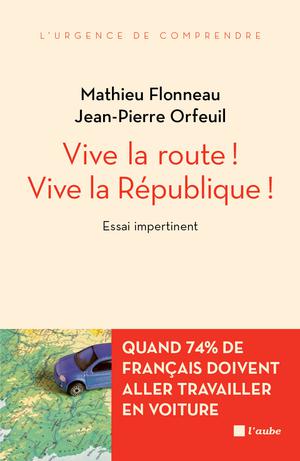 Vive la route ! Vive la République ! | Flonneau, Mathieu