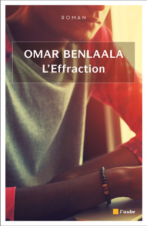 L'Effraction | Benlaala, Omar