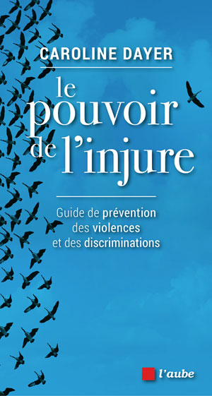 Le pouvoir de l'injure | Dayer, Caroline