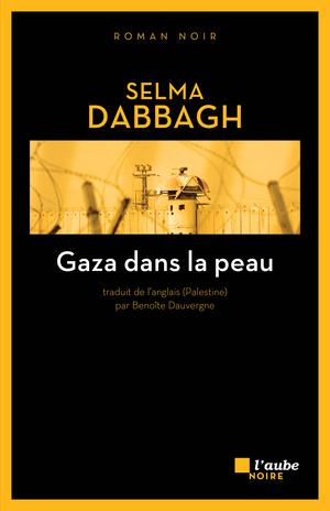 Gaza dans la peau | Dabbagh, Selma