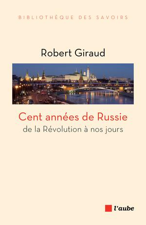Cent années de Russie | Giraud, Robert